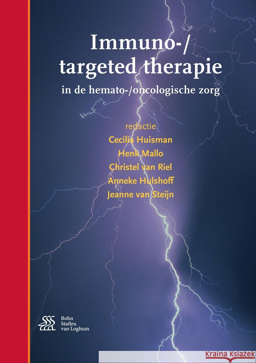 Immuno-Targeted Therapie: In de Hemato-/Oncologische Zorg Cecilia Huisman Henk Mallo Christel Va 9789036812856 Bohn Stafleu Van Loghum