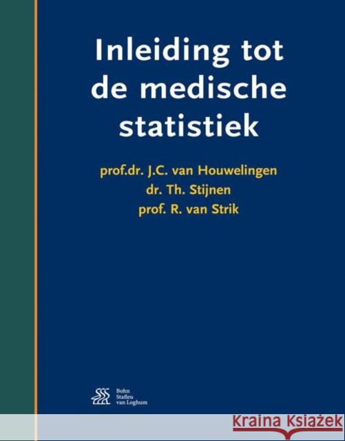 Inleiding Tot de Medische Statistiek J. C. Va Theo Stijnen R. Va 9789036813037 Bohn Stafleu Van Loghum