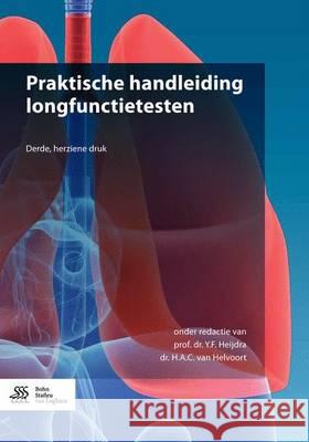 Praktische Handleiding Longfunctietesten Y. F. Heijdra H. a. C. Va 9789036814041