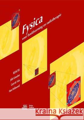 Fysica Voor Beeldvorming En Radiotherapie Jelle Scheurleer Geert D Hans Welleweerd 9789036814560 Bohn Stafleu Van Loghum