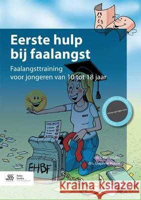 Eerste Hulp Bij Faalangst: Faalangsttraining Voor Jongeren Van 10 Tot 18 Jaar Lahr, Petra 9789036815758