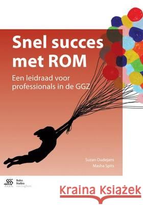 Snel Succes Met ROM: Een Leidraad Voor Professionals in de Ggz Suzan Oudejans Masha Spits 9789036817257 Bohn Stafleu Van Loghum