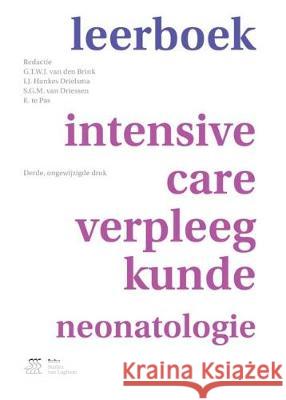 Leerboek Intensive-Care-Verpleegkunde Neonatologie G. T. W. J. Va I. J. Hanke S. G. M. Va 9789036817974 Bohn Stafleu Van Loghum
