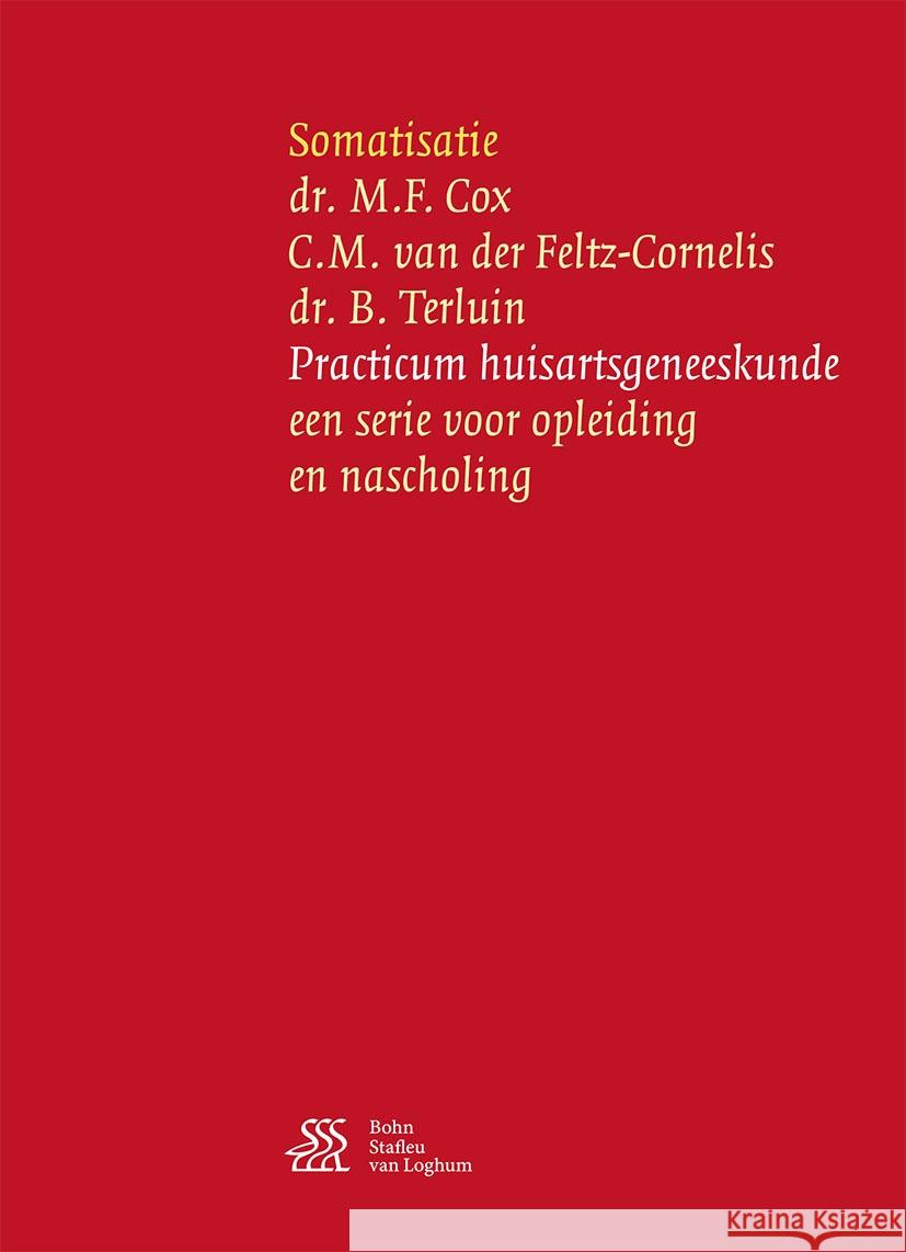 Somatisatie M. F. Cox C. M. Va B. Terluin 9789036818896 Bohn Stafleu Van Loghum