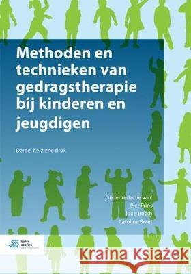 Methoden En Technieken Van Gedragstherapie Bij Kinderen En Jeugdigen Prins, Pier 9789036819718 Bohn Stafleu Van Loghum