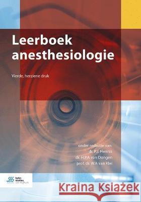 Leerboek Anesthesiologie P. J. Hennis W. a. Va H. P. a. Va 9789036821124 Bohn Stafleu Van Loghum