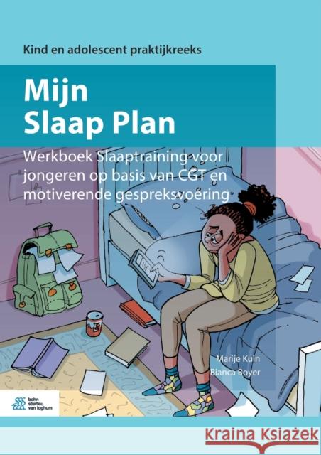Mijn Slaap Plan: Werkboek Slaaptraining Voor Jongeren Op Basis Van Cgt En Motiverende Gespreksvoering Kuin, Marije 9789036823333