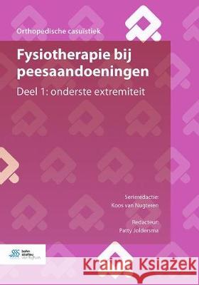 Fysiotherapie Bij Peesaandoeningen: Deel 1: Onderste Extremiteit Van Nugteren, Koos 9789036823524 Bohn Stafleu Van Loghum