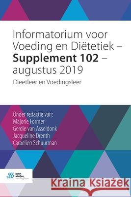 Informatorium Voor Voeding En Diëtetiek - Supplement 102 - Augustus 2019: Dieetleer En Voedingsleer Former, Majorie 9789036823876 Bohn Stafleu Van Loghum