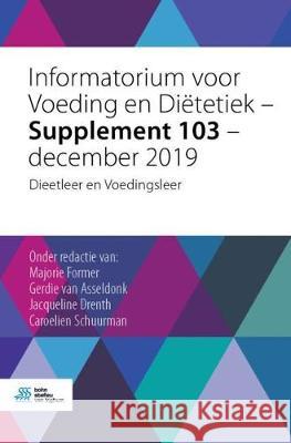 Informatorium Voor Voeding En Diëtetiek - Supplement 103 - December 2019: Dieetleer En Voedingsleer Former, Majorie 9789036824255 Bohn Stafleu Van Loghum