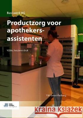 Productzorg Voor Apothekersassistenten Y. M. Groot-Padberg 9789036826136 Bohn Stafleu Van Loghum