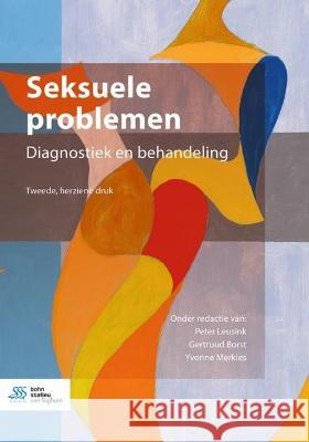 Seksuele problemen: Diagnostiek en behandeling Peter Leusink, Gertruud Borst, Yvonne Merkies 9789036828932