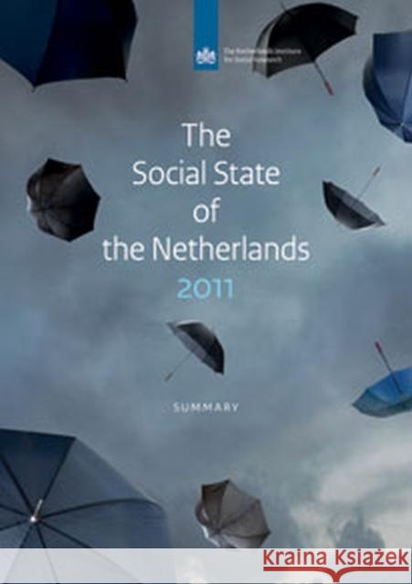 The Social State of the Netherlands: 2011 Bilj, Rob 9789037706055 Netherlands Institute for Social Research