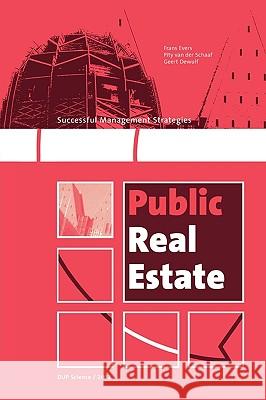 Public Real Estate Frans Evers Pity Va Geert Dewulf 9789040722974 IOS Press