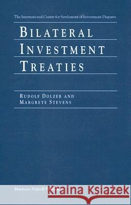 Bilateral Investment Treaties Rudolf Dolzer Margrete Stevens 9789041100658