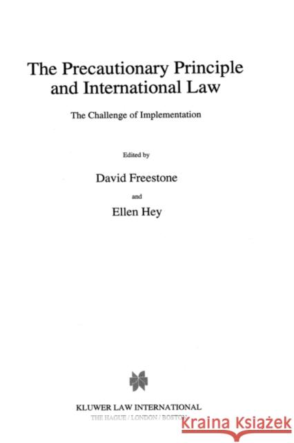 The Precautionary Principle And International Law, The Challenge Freestone, David 9789041101433 Kluwer Law International