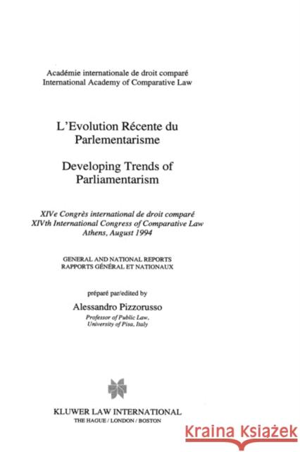 Developing Trends of Parliamentarism Pizzorusso                               Alessandro Pizzorusso Alessandro Pizzorusso 9789041101488 Kluwer Law International