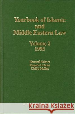 Yearbook of Islamic and Middle Eastern Law, Volume 2 (1995-1996) Cotran                                   Eugene Cotran E. Cotran 9789041102577