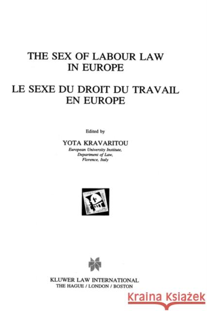 The Sex of Labour Law in Europe Kravaritou                               Yota Kravaritou Giota Kravaritou-Manitake 9789041102591 Kluwer Law International