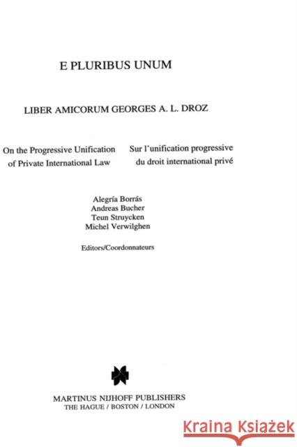 E Pluribus Unum: On the Progressive Unification of Private International Law Borras Alegria 9789041102829 Kluwer Law International