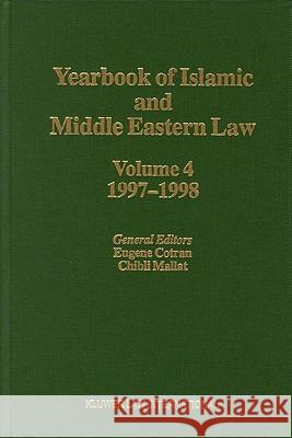 Yearbook of Islamic and Middle Eastern Law, Volume 4 (1997-1998) Mallat                                   Eugene Cotran E. Cotran 9789041105936