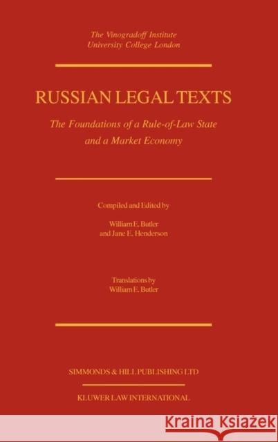 Russian Legal Texts: The Foundation of a Rule of Law State Butler, William E. 9789041106254 Kluwer Law International