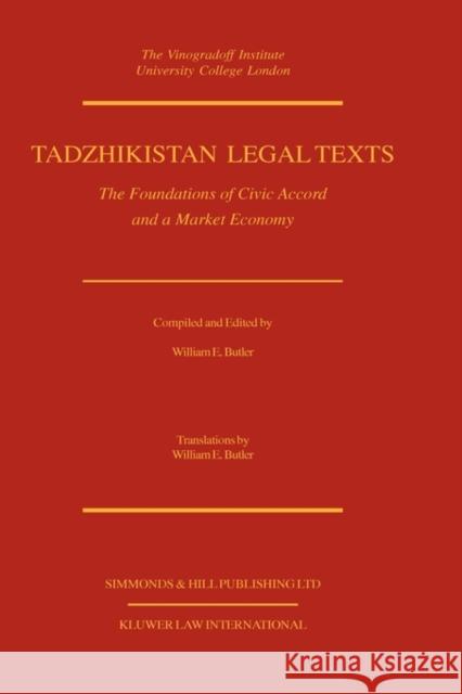 Tadzhikistan Legal Texts: The Foundation of Civic Accord Butler, William E. 9789041106490 Kluwer Law International