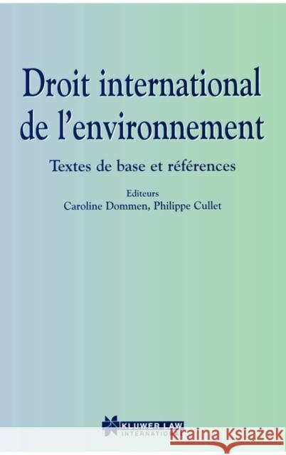 Droit International de l'Environnement Dommen, Caroline 9789041107053 Kluwer Law International