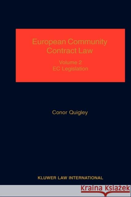 European Community Contract Law, Volume 1, The Effect of EC Legislation on Contractual Rights, Obligations and Remedies Quigley, Conor 9789041107190 Kluwer Law International