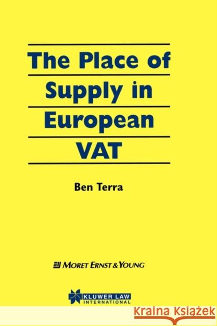 The Place of Supply in European Vat Terra, Ben J. M. 9789041107503 Kluwer Law International