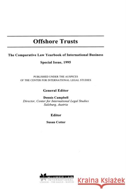 Offshore Trusts: The Comparative Law Yearbook of International Business Special Issue, 1995 Campbell, Dennis 9789041109217