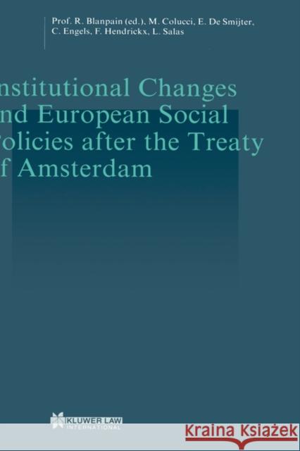 Institutional Changes and European Social Policies after the Treaty of Amsterdam Roger Blanpain Eddy D Michele Colucci 9789041110183 Kluwer Law International