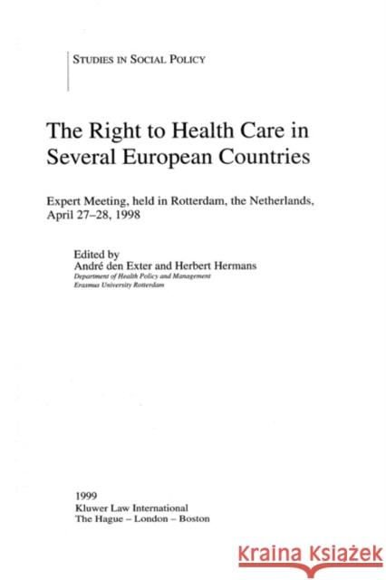 The Right to Health Care in Several European Countries Andreden Exter H. E. Hermans Andr' De 9789041110879 Kluwer Law International