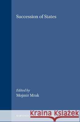 Succession of States Mrak, Mojmir 9789041111456 Kluwer Law International