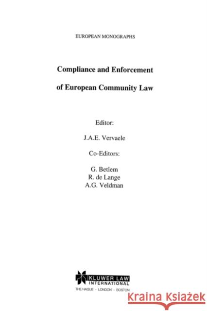 Compliance and Enforcement of European Community Law John A. E. Vervaele J. Vervaele 9789041111517 Kluwer Law International