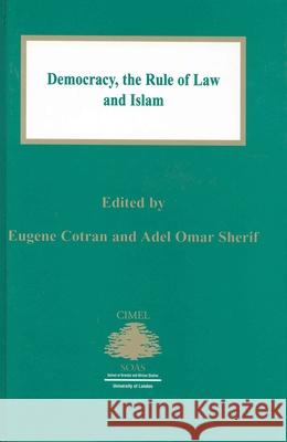 Democracy: The Rule of Law and Islam Cotran                                   Eugene Cotran E. Cotran 9789041111852 Kluwer Law International