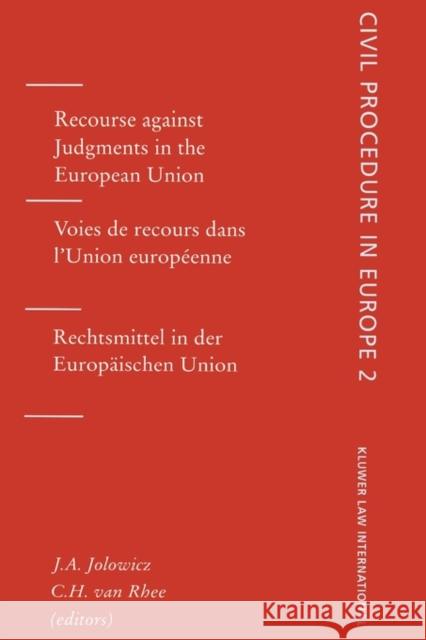Recourse Against Judgments in the European Union: Recourse Against Judgements in the European Union, Vol 2 Jolowicz, J. a. 9789041111975 Kluwer Law International