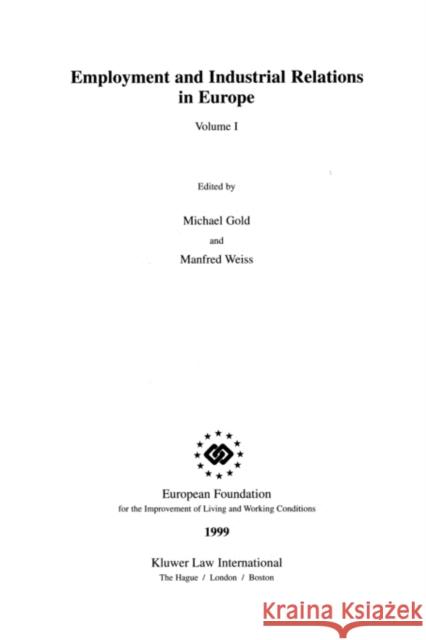 Employment and Industrial Relations in Europe Weiss                                    Manfred Weiss Michael Gold 9789041112057 Kluwer Law International