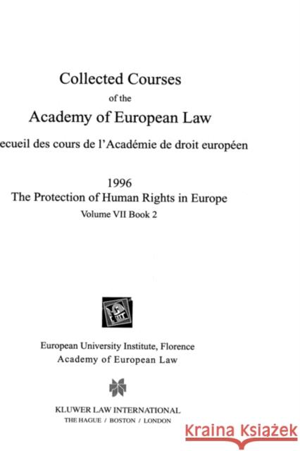 Collected Courses of the Academy of European Law 1996 Vol. VII - 2 Academy of European Law 9789041112521 Kluwer Law International