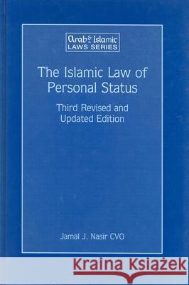 The Islamic Law of Personal Status: Third Revised and Updated Edition Jamal J. Nasir J. J. Nasir 9789041116611 Kluwer Law International
