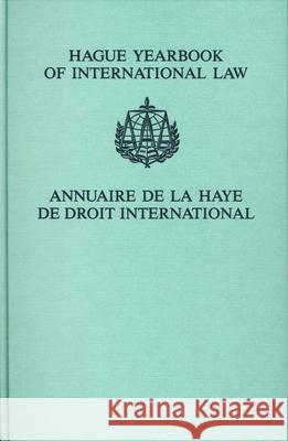 Hague Yearbook of International Law / Annuaire de la Haye de Droit International, Vol. 13 (2000) Lammers                                  A. -Ch Kiss J. G. Lammers 9789041116666 Kluwer Law International