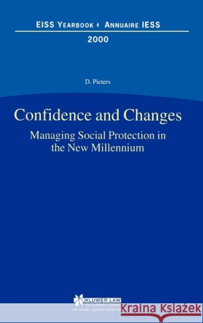 Confidence and Changes. Managing Social Protection in the New Millennium Pieters, Danny 9789041116819