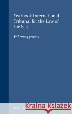 Yearbook International Tribunal for the Law of the Sea, Volume 4 (2000) International Tribunal for the Law of th   9789041117625 Brill