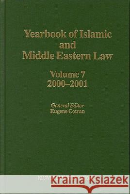 Yearbook of Islamic and Middle Eastern Law, Volume 7 (2000-2001) Eugene Cotran Eugene Cotran 9789041117663