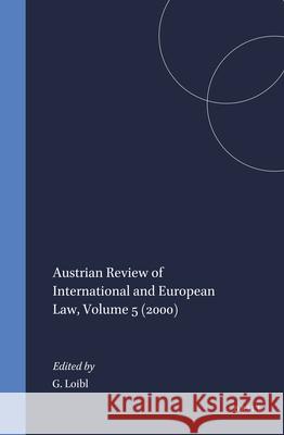 Austrian Review of International and European Law, Volume 5 (2000) Gerhard Loibl   9789041118028