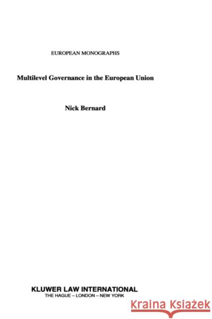 Multilevel Governance in the European Union Nick Bernard 9789041118127 Kluwer Law International