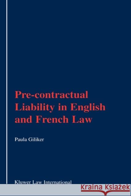 Pre-Contractual Liability in English and French Law Paula Giliker 9789041118202 Kluwer Law International