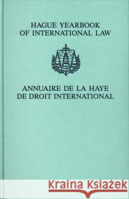 Hague Yearbook of International Law / Annuaire de la Haye de Droit International, Vol. 14 (2001) = Hague Yearbook of International Law Alexandre-Charles Kiss Johan G. Lammers  9789041118752