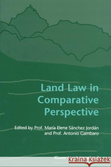 Land Law in Comparative Perspective Maria Elena Sanche Mar?a Elena Snche Maria Elena Sanchez Jordan 9789041118790