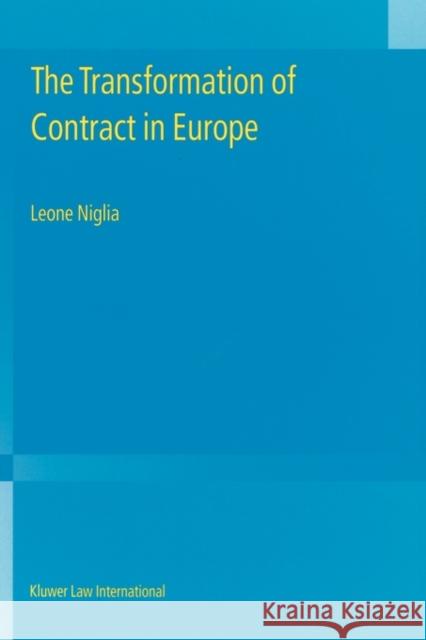 The Transformation of Contract in Europe Leone Niglia 9789041118950